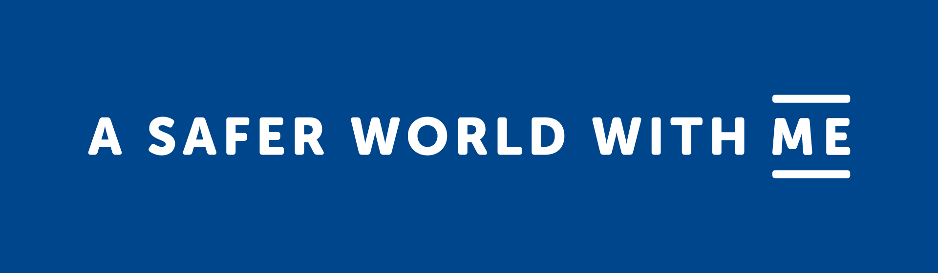 A safer world with ME